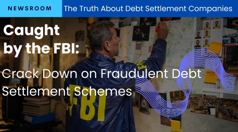 FBI and DOJ warn against fraudulent debt settlement companies, emphasizing business owner risks."